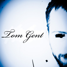 Tom Gent Music Discography