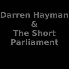 Darren Hayman & The Short Parliament Music Discography