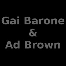 Gai Barone & Ad Brown Music Discography
