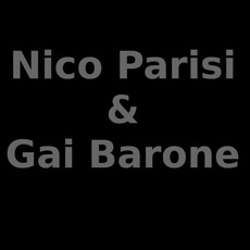 Nico Parisi & Gai Barone Music Discography