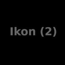 Ikon (2) Music Discography