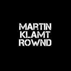 Martin / Klamt / Rownd Music Discography