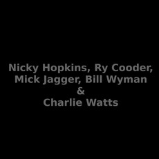 Nicky Hopkins, Ry Cooder, Mick Jagger, Bill Wyman & Charlie Watts Music Discography