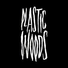 Plastic Woods Music Discography