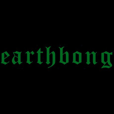 Earthbong Music Discography