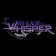 My Last Whisper Music Discography