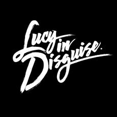 Lucy in Disguise Music Discography