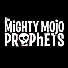 The Mighty Mojo Prophets Music Discography
