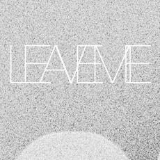 LeaveMe Music Discography