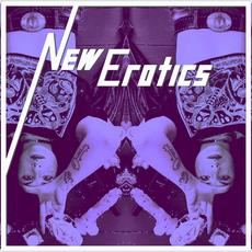 New Erotics Music Discography