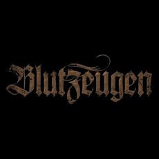 Blutzeugen Music Discography