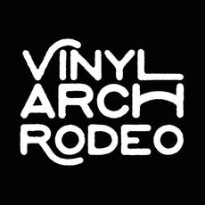 Vinyl Arch Rodeo Music Discography