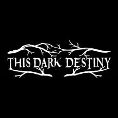 This Dark Destiny Music Discography