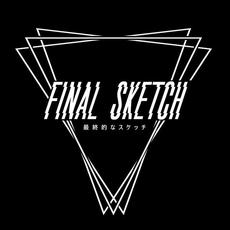 Final Sketch Music Discography
