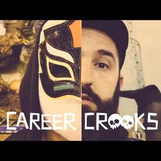 Career Crooks Music Discography