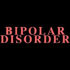 Bipolar Disorder Music Discography