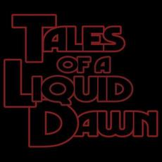 Tales Of A Liquid Dawn Music Discography