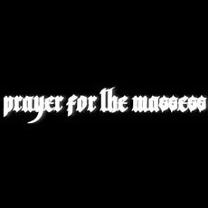 Prayer For The Massess Music Discography