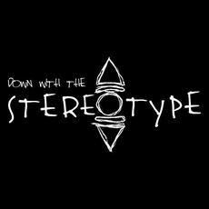 Down With The Stereotype Music Discography