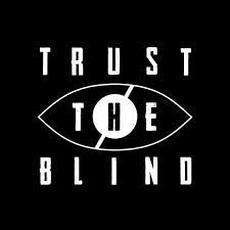 Trust The Blind Music Discography