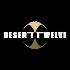 Desert Twelve Music Discography