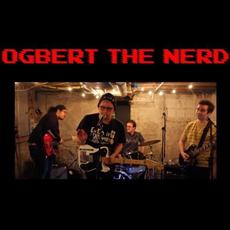 Ogbert the Nerd Music Discography