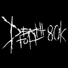 Death Toll 80k Music Discography