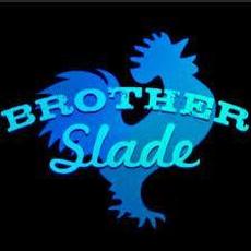 Brother Slade Music Discography