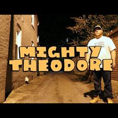 Mighty Theodore Music Discography