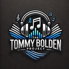 The Tommy Bolden Project Music Discography