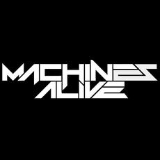 Machines Alive Music Discography