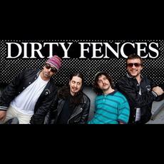 Dirty Fences Music Discography