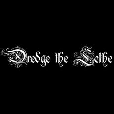 Dredge The Lethe Music Discography