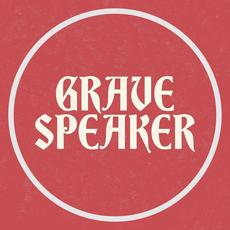Grave Speaker Music Discography