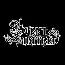 Burnt By Hatred Music Discography