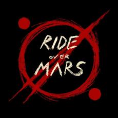 Ride Over Mars Music Discography