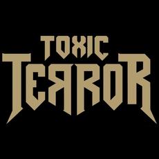 Toxic Terror Music Discography