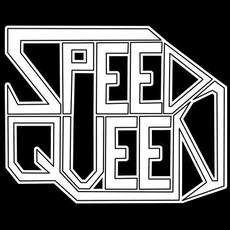 Speed Queen Music Discography