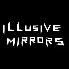 Illusive Mirrors Music Discography