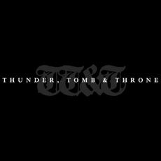 Thunder, Tomb & Throne Music Discography