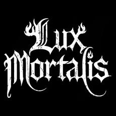 Lux Mortalis Music Discography