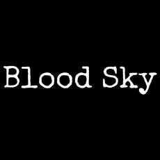 Blood Sky Music Discography