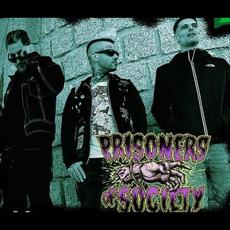 Prisoners of Society Music Discography