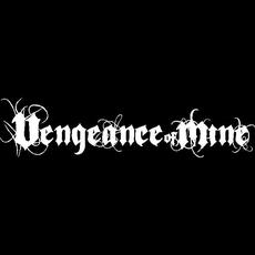 Vengeance Of Mine Music Discography
