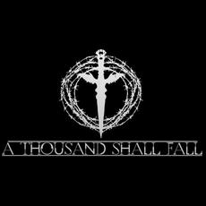A Thousand Shall Fall Music Discography