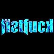 FistFuck Music Discography