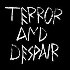 Terror and Despair Music Discography