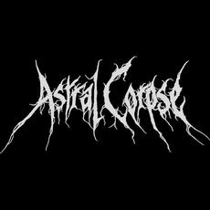Astral Corpse Music Discography