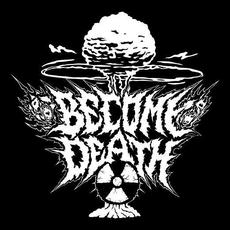 Become Death Music Discography