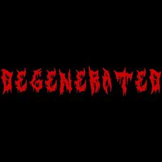Degenerated Music Discography